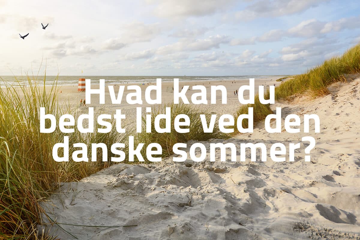 Hvad kan du bedst lide ved den danske sommer? ☀️